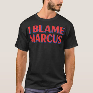 Camiseta Culpo a los amigos de Marcus nombran a Buddy Nickn