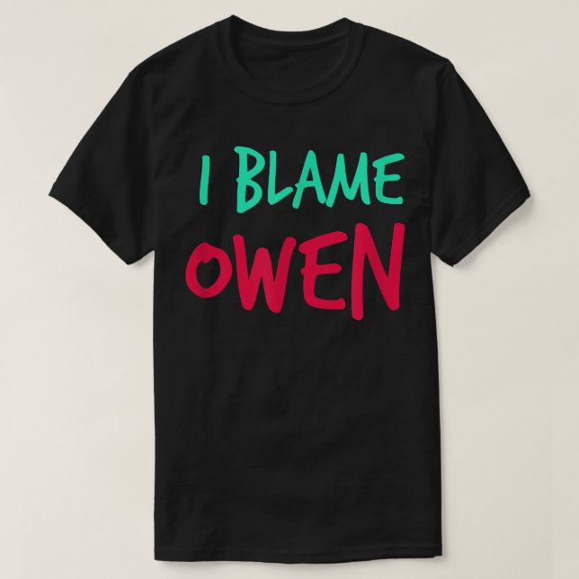 Camiseta Culpo A Los Amigos De Owen Nombre De Buddy Nicknam (Diseño del anverso)