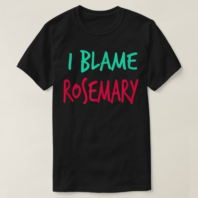 Camiseta Culpo a los amigos de Rosemary por su nombre Buddy (Diseño del anverso)