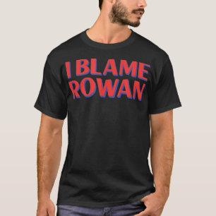 Camiseta Culpo a los amigos de Rowan nombran a Buddy Nickna