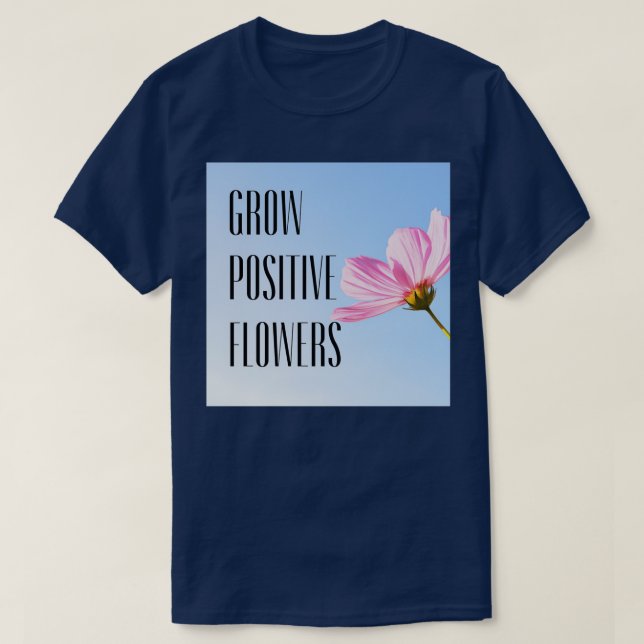 Camiseta cultivar flores positivas 15 (Diseño del anverso)