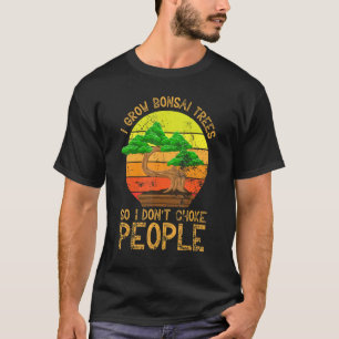 Camiseta Cultivo bonsai para no asfixiar a la gente Bonsa