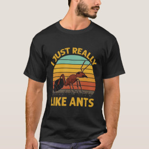 Camiseta Cultivo de hormigas - Me Gusta Realmente La Hormig