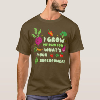 Camiseta Cultivo mi propia comida, que es tu granjero de su