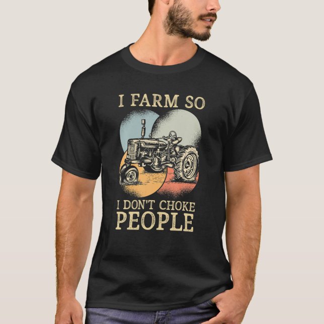Camiseta Cultivo para no asfixiar a la gente granjero papá  (Anverso)