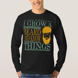 Camiseta Cultivo Una Barba Y Sé Cosas Para Los Hombres