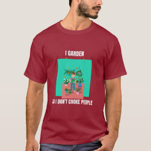 Camiseta Culto mi jardín para no estrangular a la gente