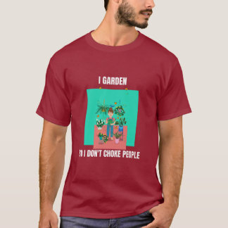 Camiseta Culto mi jardín para no estrangular a la gente