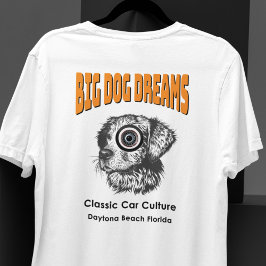 Camiseta Cultura del automóvil clásico Big Dog Dreams Dayto
