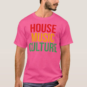 Camiseta Cultura musical de la casa - Edm Dj