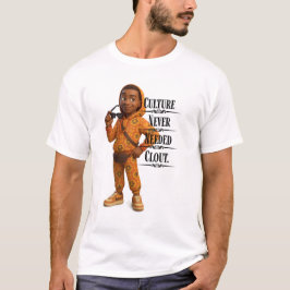 Camiseta Culture Never Needed Clout,Pixarstyle 3D