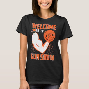 Camiseta Culturismo Bienvenido al espectáculo de armas