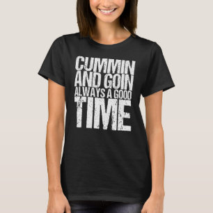 Camiseta Cummin Y Goin Siempre Un Buen Momento