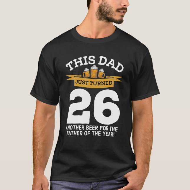 Camiseta Cumple 26 años bebiendo cerveza papá 26 cumpleaños (Anverso)