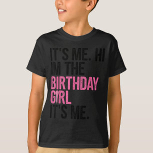 Camiseta Cumpleañera Soy Yo Hola Soy La Cumpleañera Es Mi