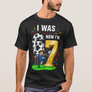 Camiseta Cumpleañero Era 6 Ahora Soy 7 Seis Siete Fútbol 67