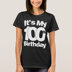 Camiseta Cumpleaños 100. Es mi cumpleaños número 100