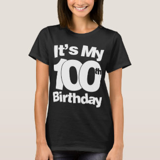 Camiseta Cumpleaños 100. Es mi cumpleaños número 100