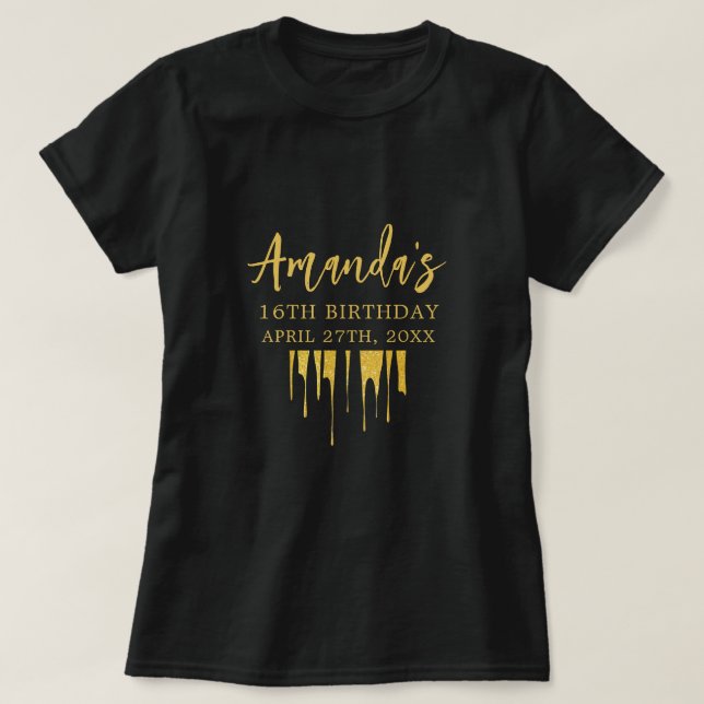 Camiseta Cumpleaños 16 Dulce con Drips de Brillo de Oro de  (Diseño del anverso)