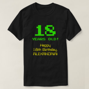 Camiseta Cumpleaños 18: Divertido, 8 bits, Nerdy / Geeky "