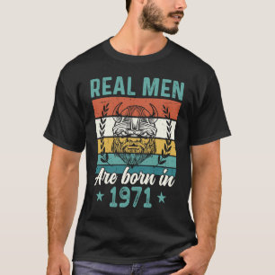 Camiseta Cumpleaños 1971 Nacieron Hombres Reales En 1971