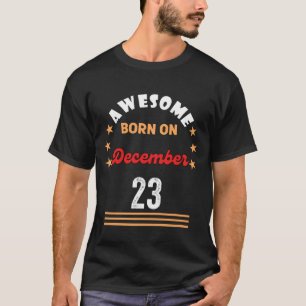 Camiseta Cumpleaños 23 de diciembre Increíble Nacido el 23