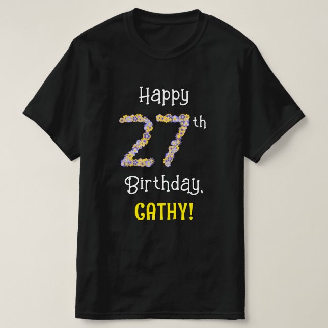 Camiseta Cumpleaños 27: Flores Florales Número "27" + Nombr (Diseño del anverso)