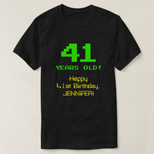 Camiseta Cumpleaños 41: Divertido, 8 bits, Nerdy / Geeky "4