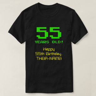 Camiseta Cumpleaños 55: Divertido, 8 bits, Nerdy / Geeky "
