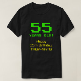 Camiseta Cumpleaños 55: Divertido, 8 bits, Nerdy / Geeky "5