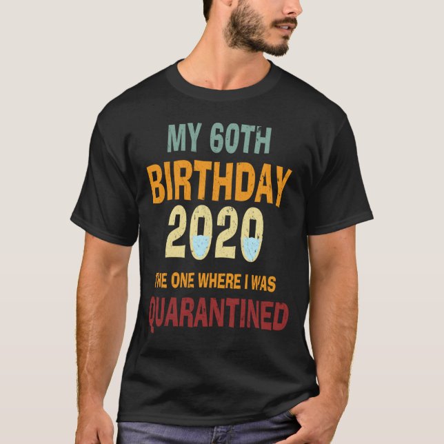 Camiseta Cumpleaños 60 El que me suspendieron 2020 (Anverso)