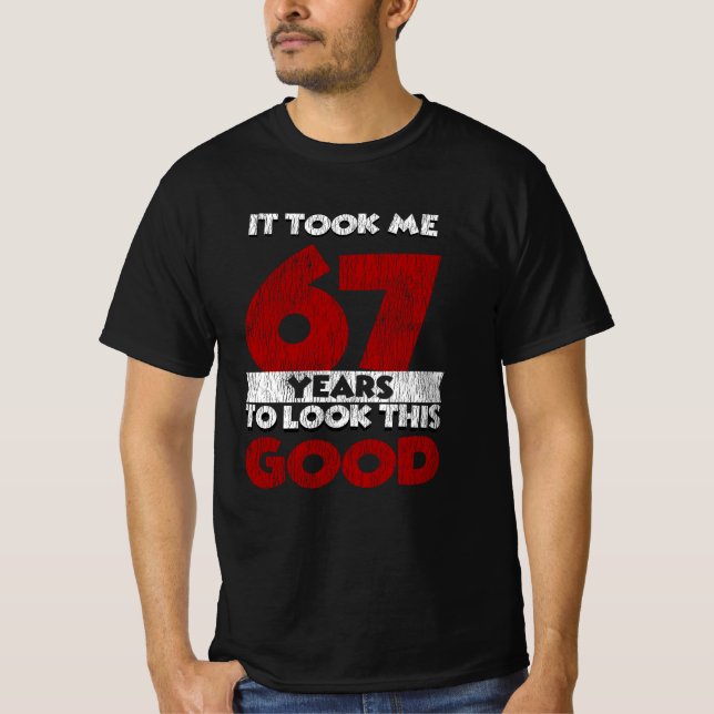 Camiseta cumpleaños 67 años me llevó a verme bien (Anverso)
