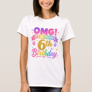 Camiseta Cumpleaños 6 Amigo OMG Es el 6º de mi amigo