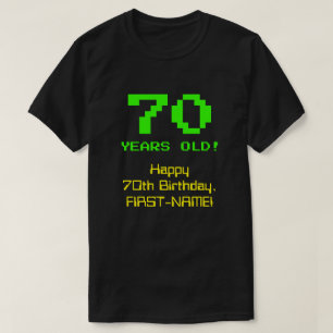 Camiseta Cumpleaños 70: Divertido, 8 bits, Nerdy / Geeky "