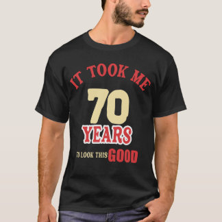 Camiseta Cumpleaños 70, Me Tomó 70 Años - 70 Años
