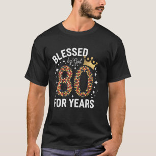 Camiseta Cumpleaños 80 Bendecido por Dios durante 80 Años D
