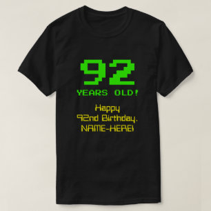 Camiseta Cumpleaños 92: Divertido, 8 bits, Nerdy / Geeky "