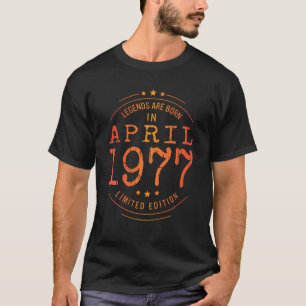 Camiseta Cumpleaños Abril 1977 Año Edición Limitada Leyenda