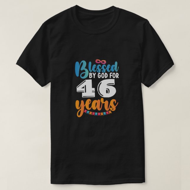 Camiseta Cumpleaños bendecido por Dios por 46 años (Diseño del anverso)