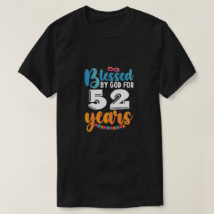 Camiseta Cumpleaños bendecido por Dios por 52 años