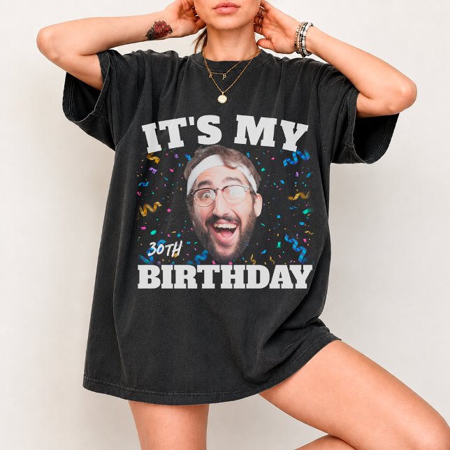 Camiseta Cumpleaños Cara Personalizada es Mi Cumpleaños 30  (Subido por el creador)