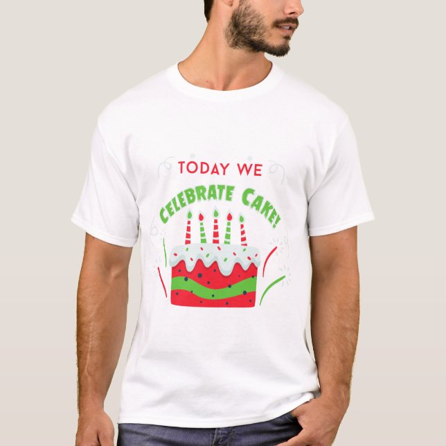 Camiseta cumpleaños celebramos el pastel (Anverso)
