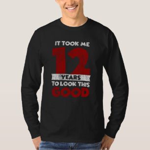 Camiseta Cumpleaños De 12 Años Me Tomó Verse Bien 12 Cumple