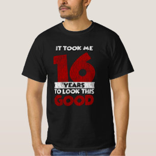 Camiseta Cumpleaños De 16 Años Me Tomó Verse Bien Cumpleaño