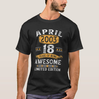 Camiseta Cumpleaños De 18 Años Abril 2003 Mujeres 18º Nacim