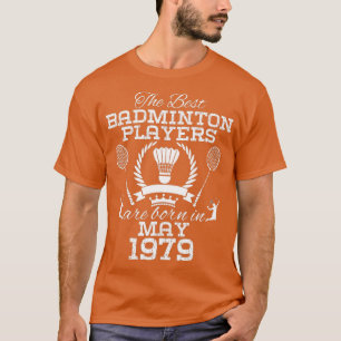 Camiseta Cumpleaños de 45 años en mayo de 1979 Mejor Badmin