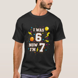 Camiseta Cumpleaños de 7 años Era 6 ahora tengo 7 67 Niños 