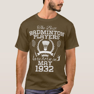 Camiseta Cumpleaños de 92 años en mayo de 1932 Mejor Badmin