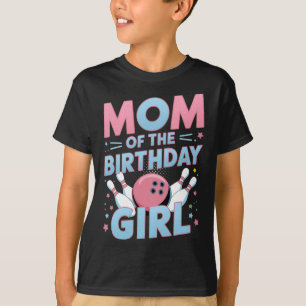Camiseta Cumpleaños de bolos Mamá de la cumpleañera Bolera