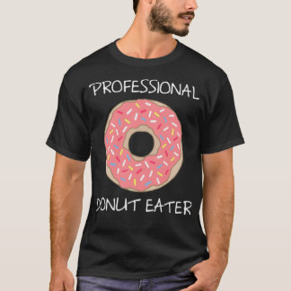 Camiseta Cumpleaños de donut Eater, profesional y horneado